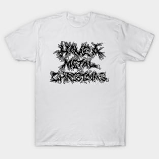 Have a metal christmas T-Shirt